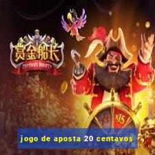 jogo de aposta 20 centavos